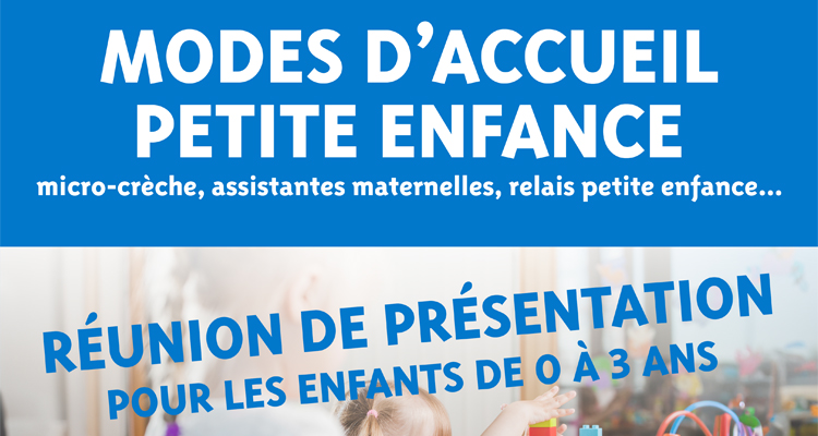 Réunion de présentation des modes d'accueil de la petite enfance pour les enfants de 0 à 30 ans.